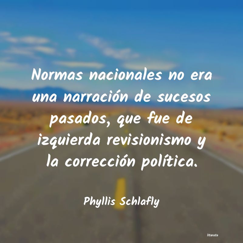 frases de Phyllis Schlafly