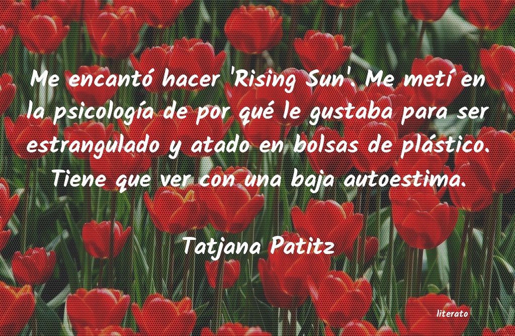 Frases de Tatjana Patitz