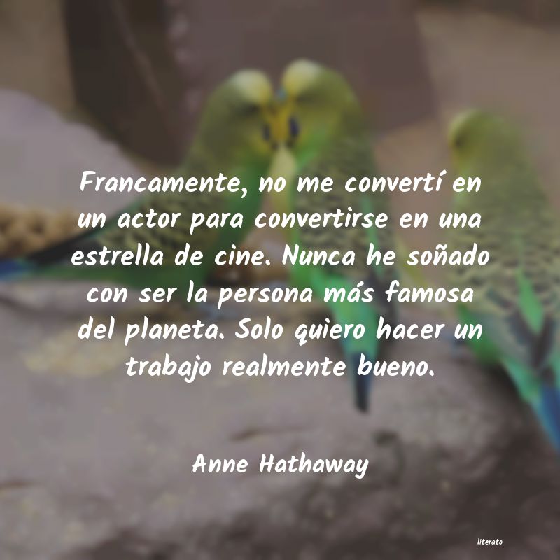 Frases de Anne Hathaway