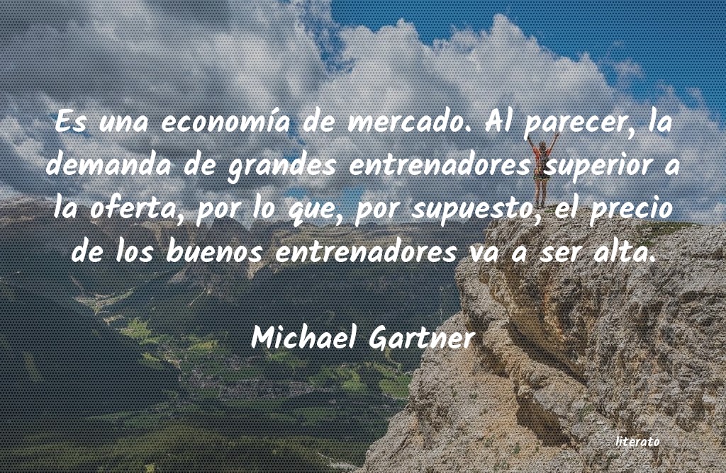 Frases de Michael Gartner