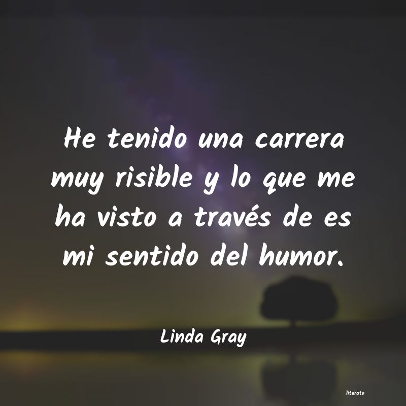 Frases de Linda Gray