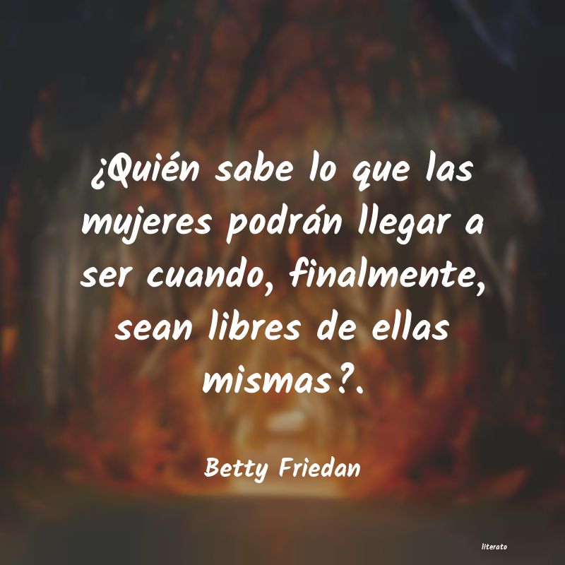 Frases de Betty Friedan