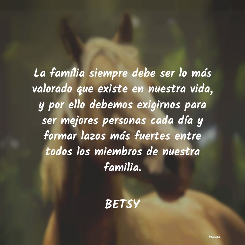 BETSY: La família siempre debe ser l