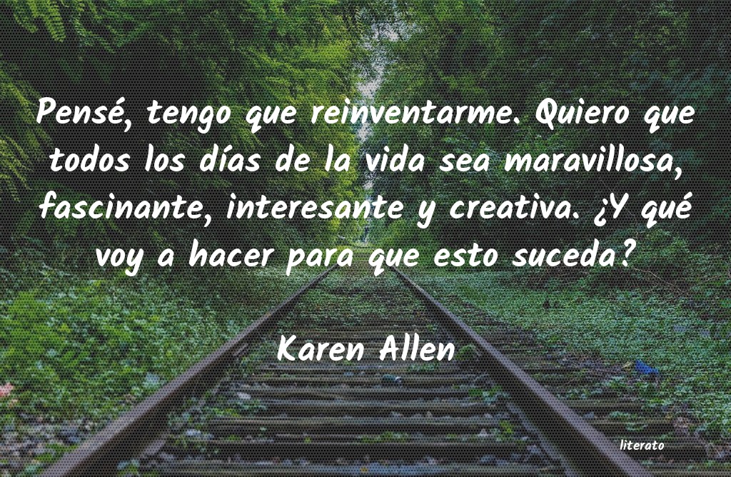 Frases de Karen Allen