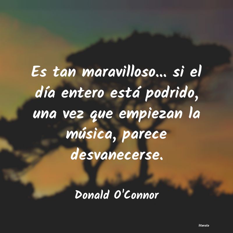 Frases de Donald O'Connor