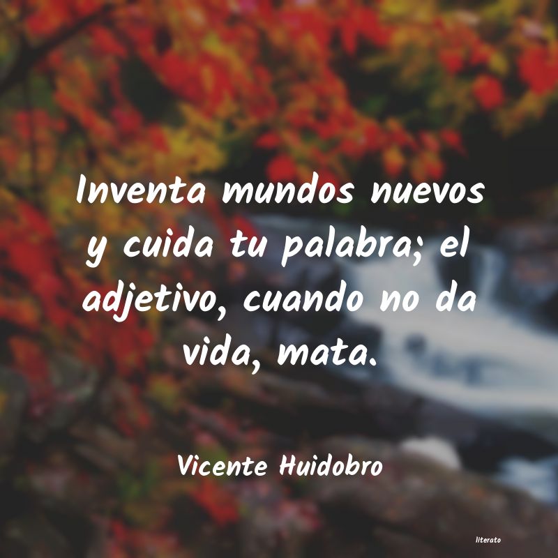 Frases de Vicente Huidobro