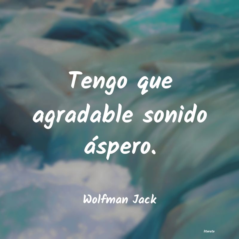 frases de Wolfman Jack