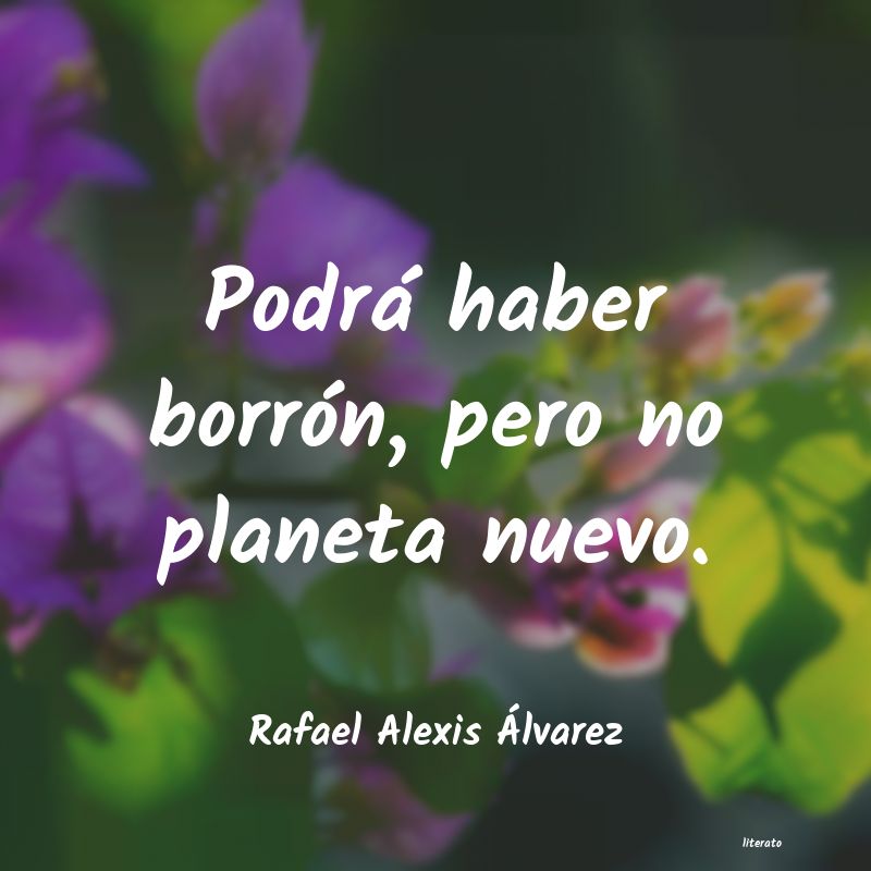 frases de Rafael Alexis Ãlvarez