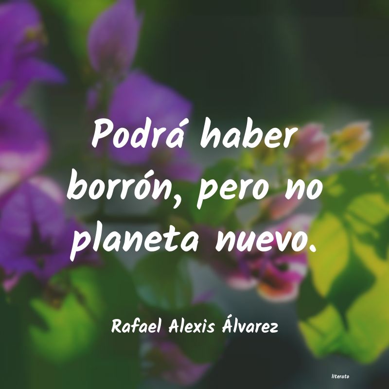 Frases de Rafael Alexis Álvarez