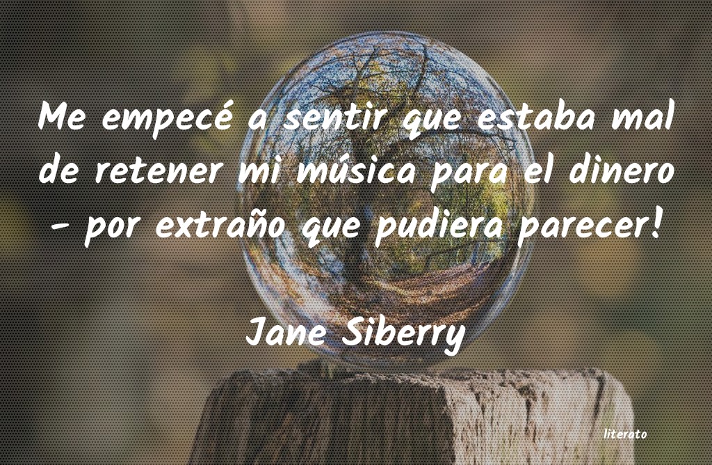 Frases de Jane Siberry