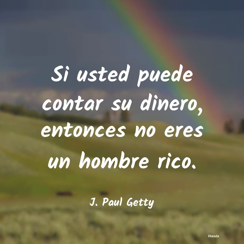 Frases de J. Paul Getty