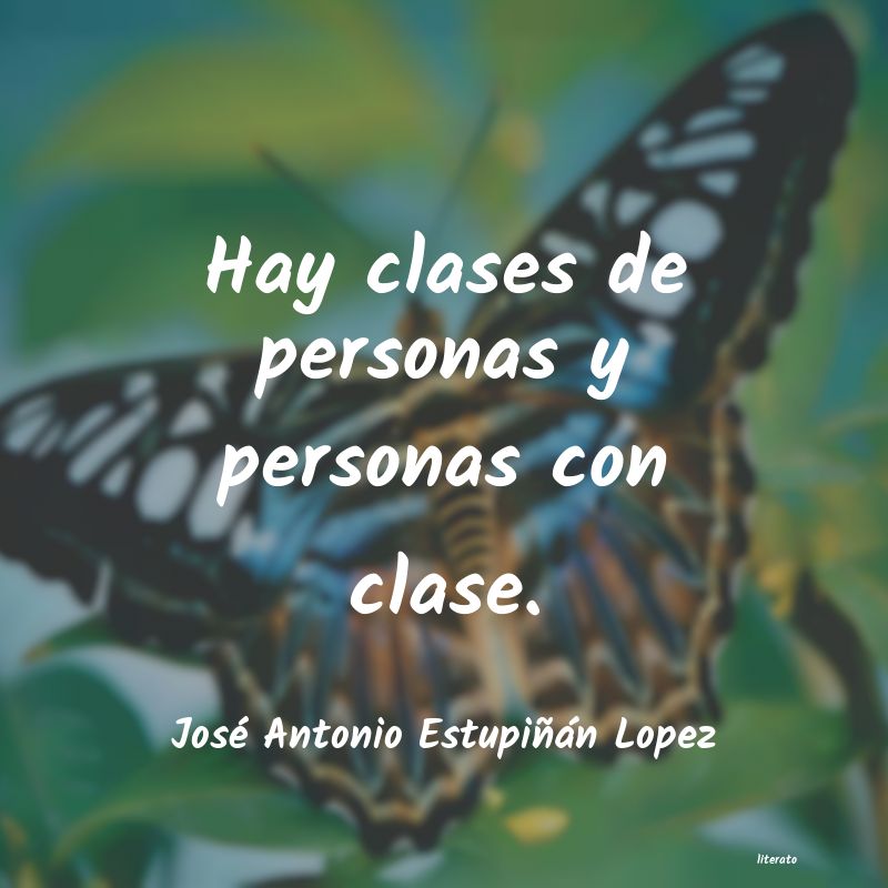 frases de José Antonio Estupiñán Lopez