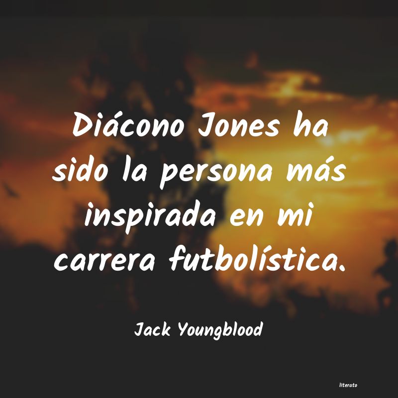 Frases de Jack Youngblood