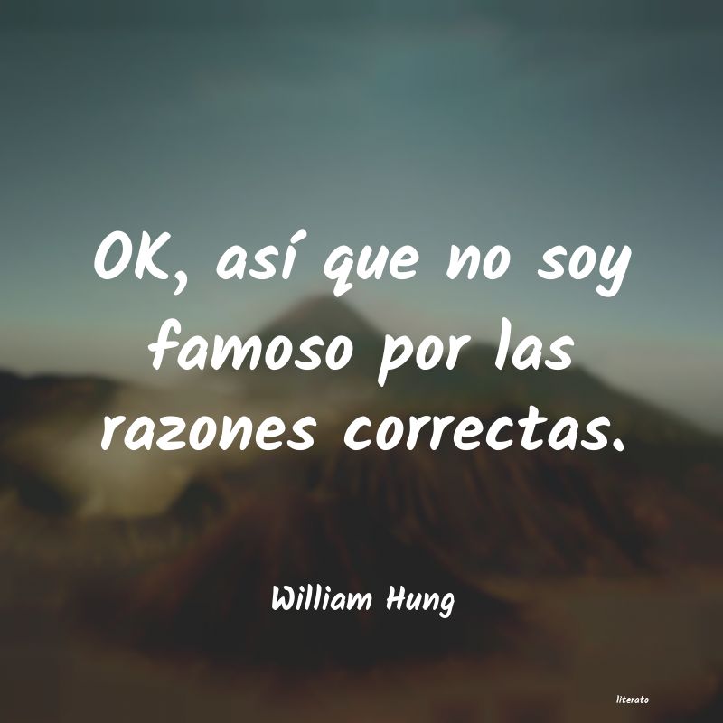 Frases de William Hung