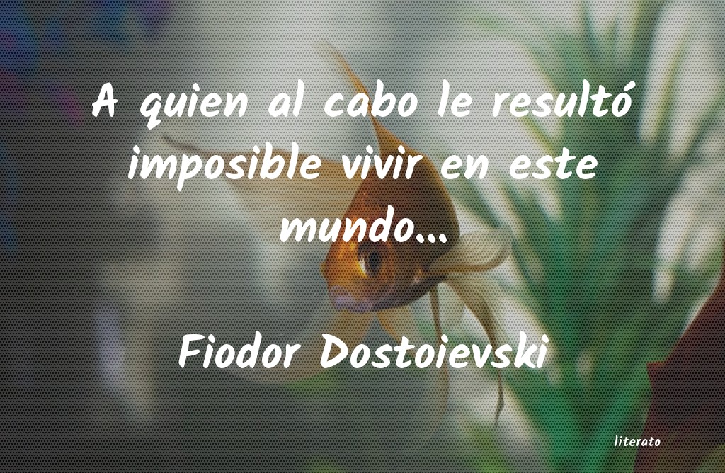 Frases de Fiodor Dostoievski