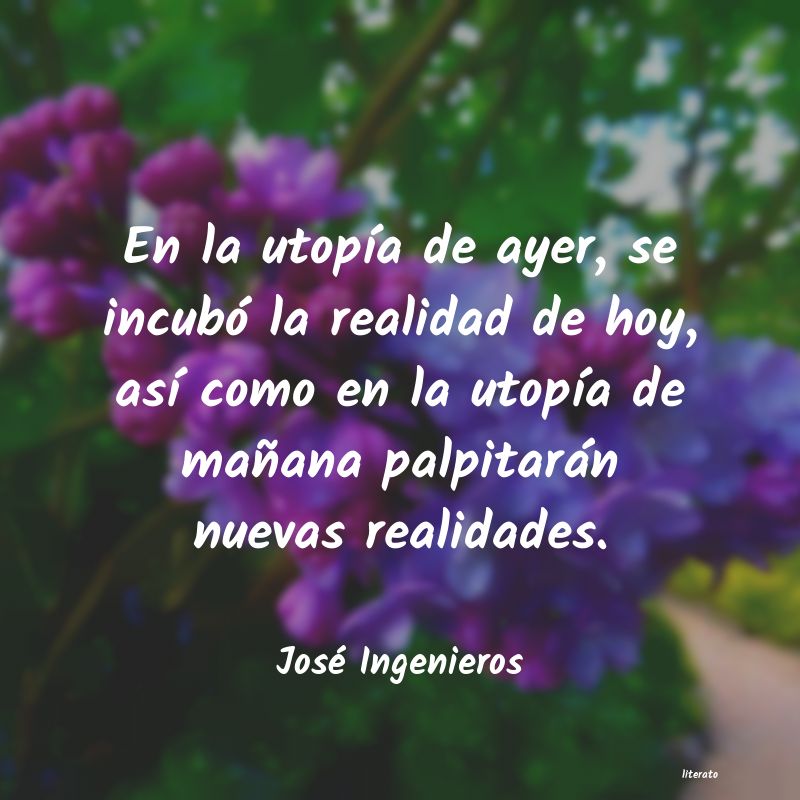 Frases de José Ingenieros