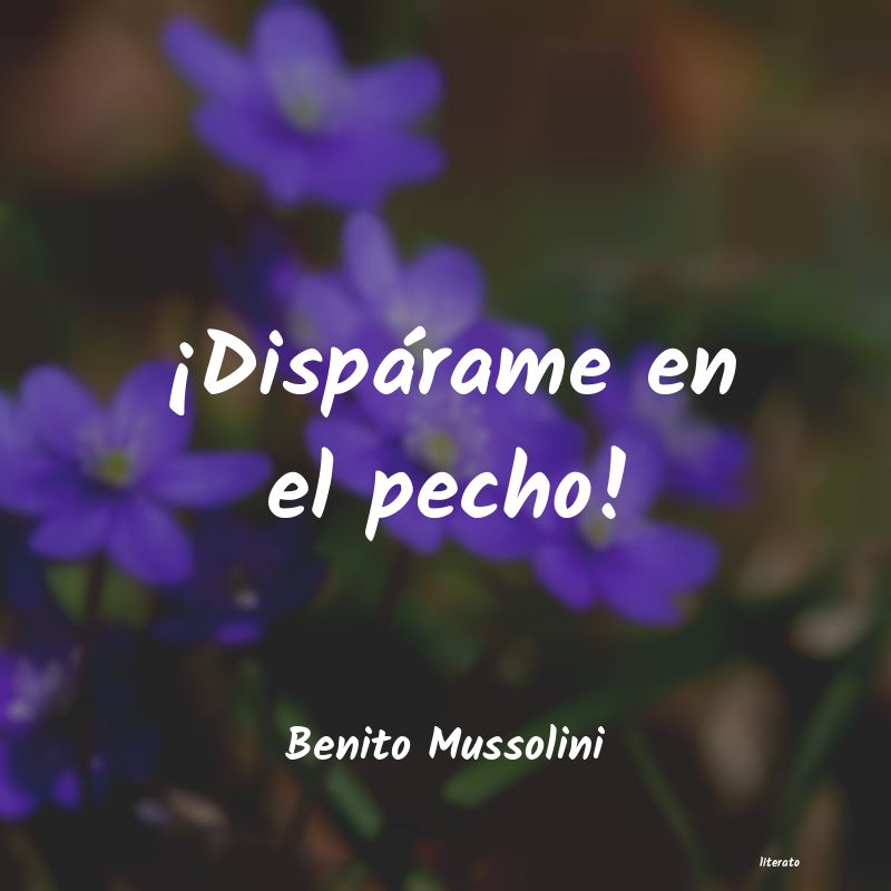 frases de Benito Mussolini