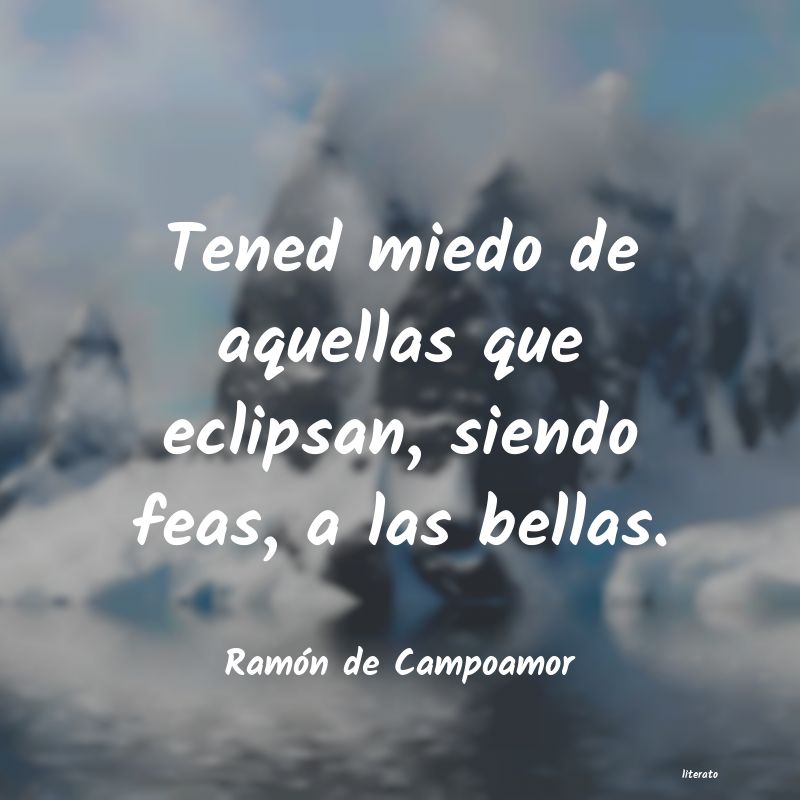 frases de Ramón de Campoamor