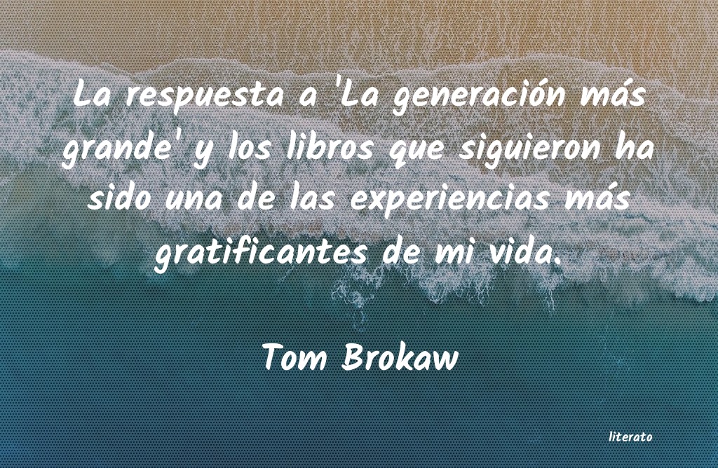 Frases de Tom Brokaw