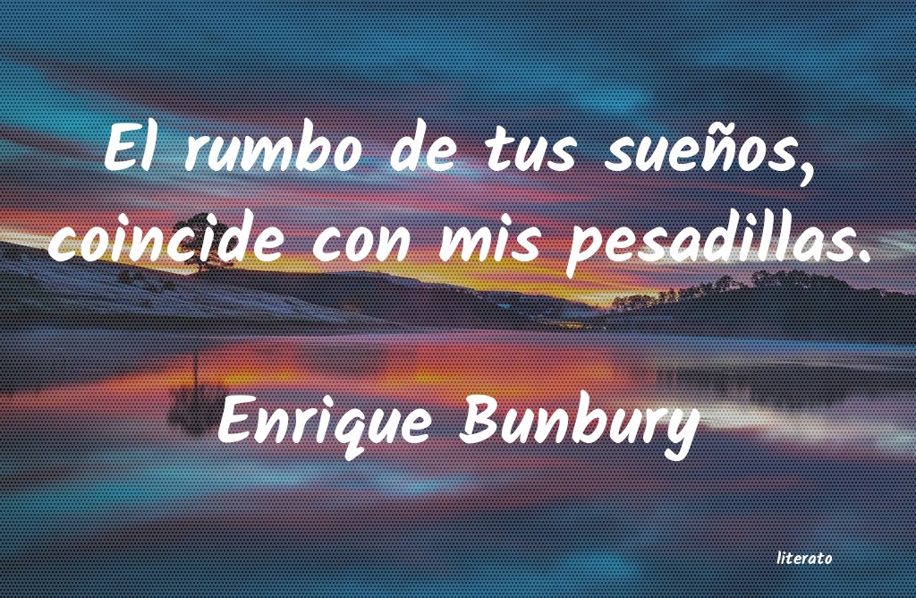 frases de Enrique Bunbury