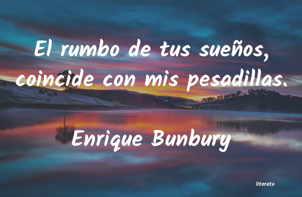 Frases de Enrique Bunbury