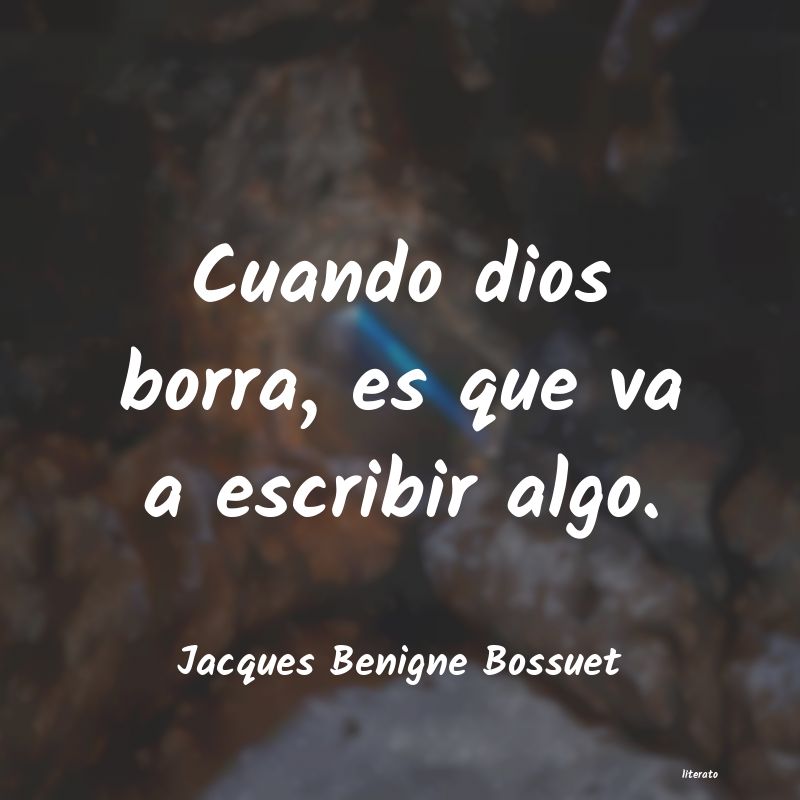 frases de Jacques Benigne Bossuet