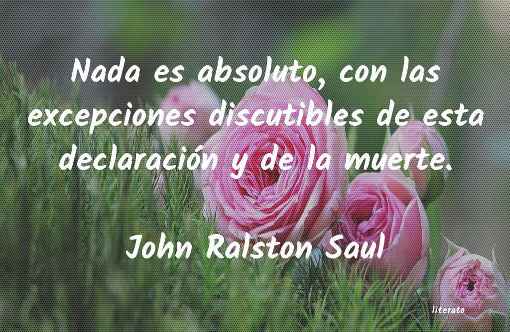Frases de John Ralston Saul