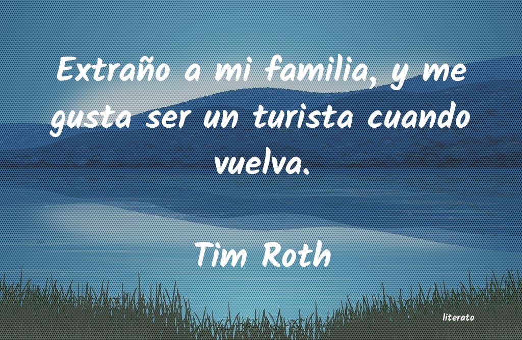 Frases de Tim Roth