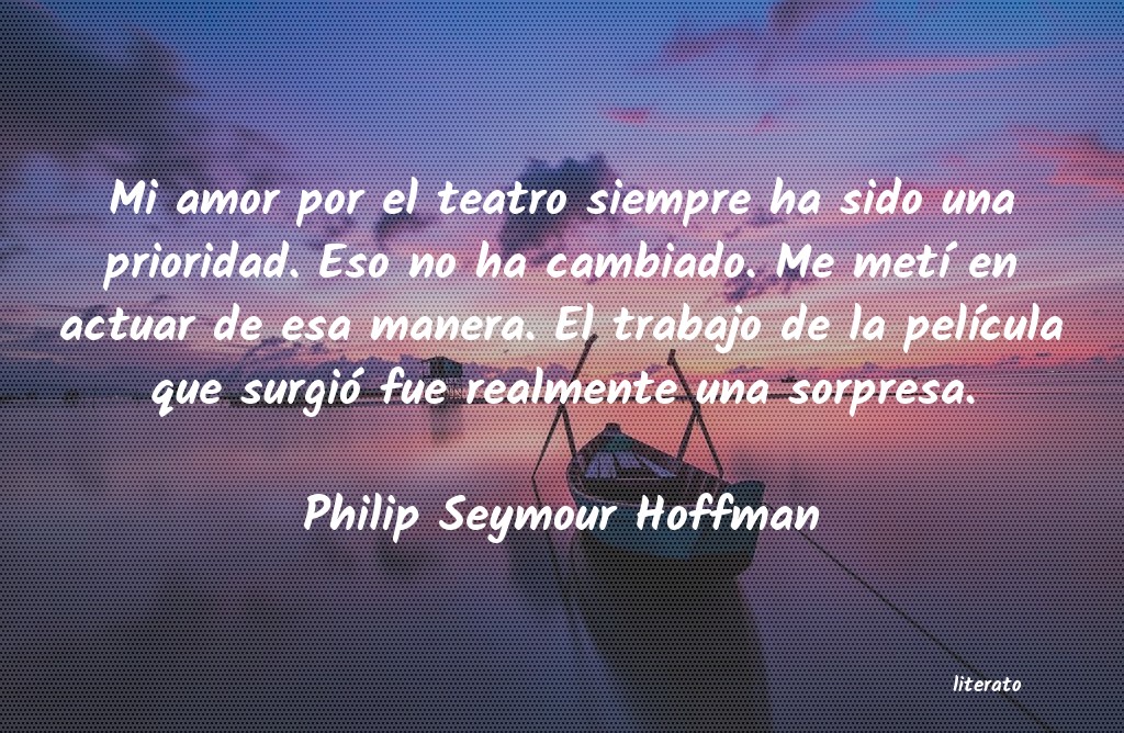 Frases de Philip Seymour Hoffman