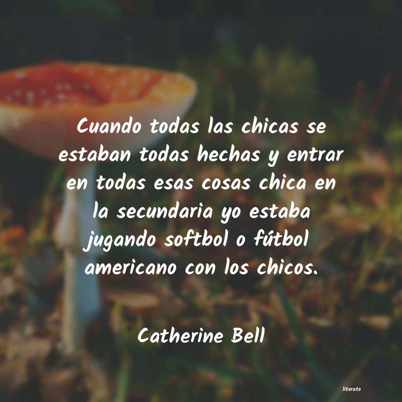 frases de Catherine Bell