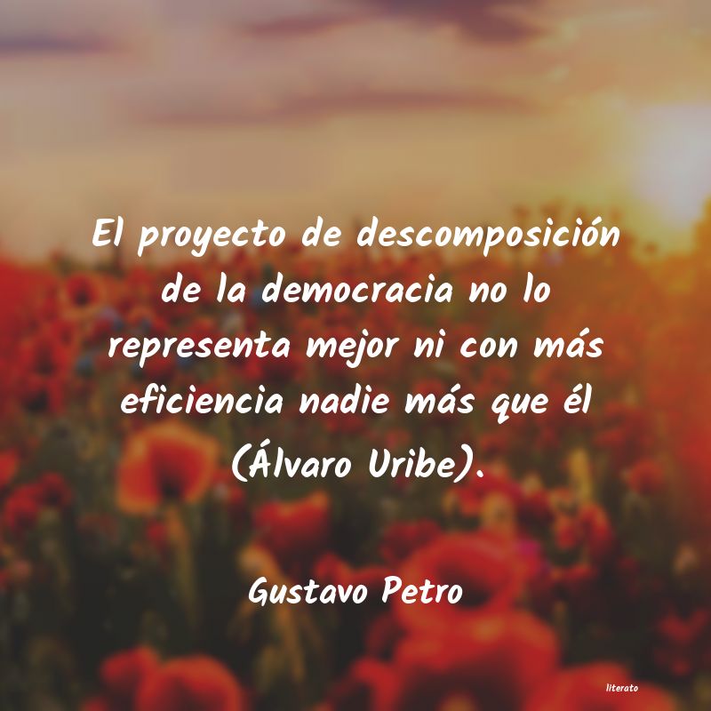 frases de Gustavo Petro