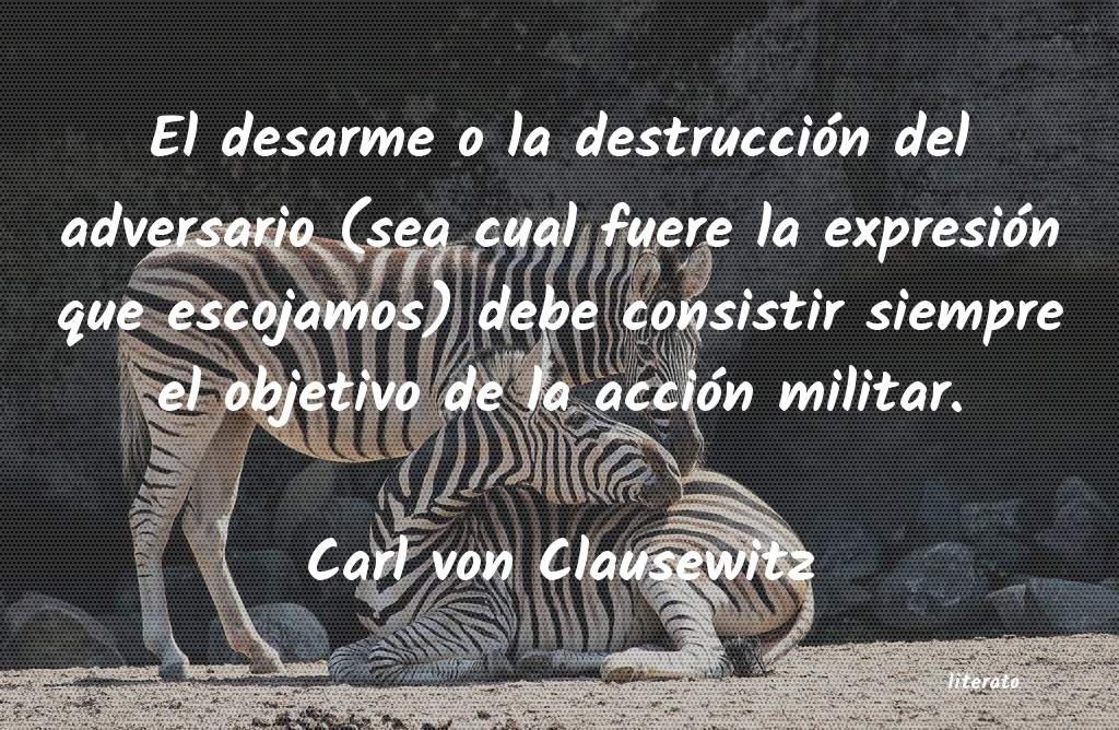 Frases de Carl von Clausewitz