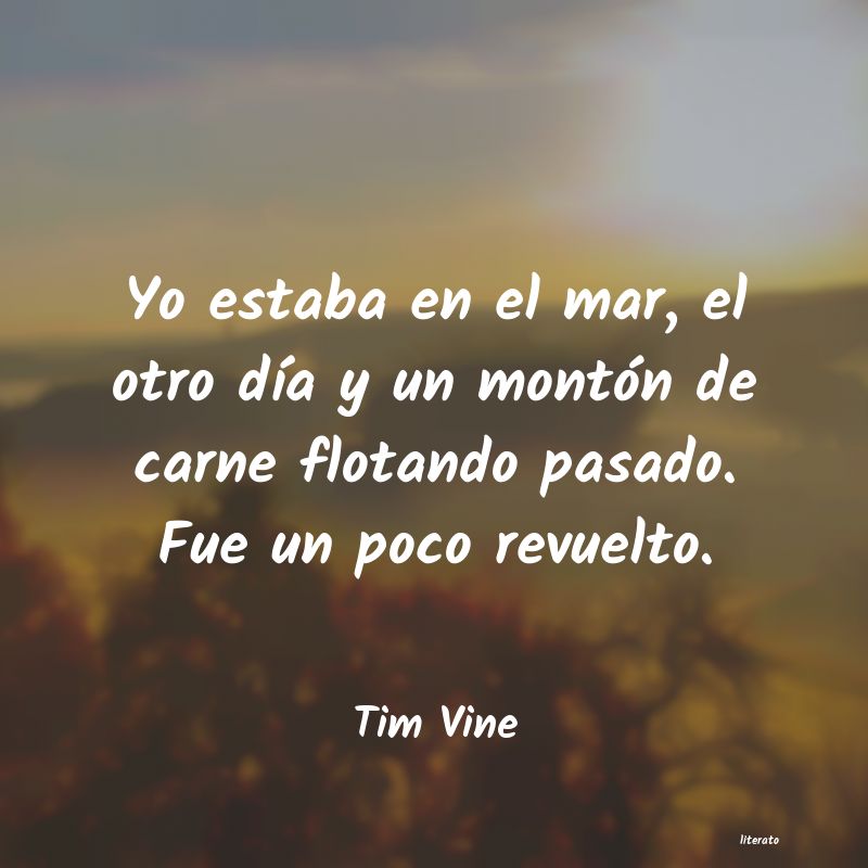 Frases de Tim Vine