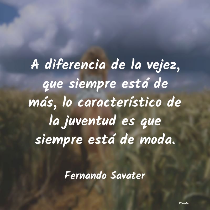 Frases de Fernando Savater