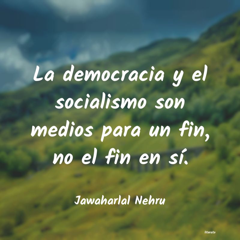 Frases de Jawaharlal Nehru