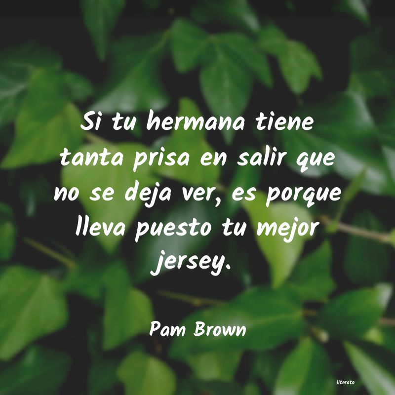 Frases de Pam Brown