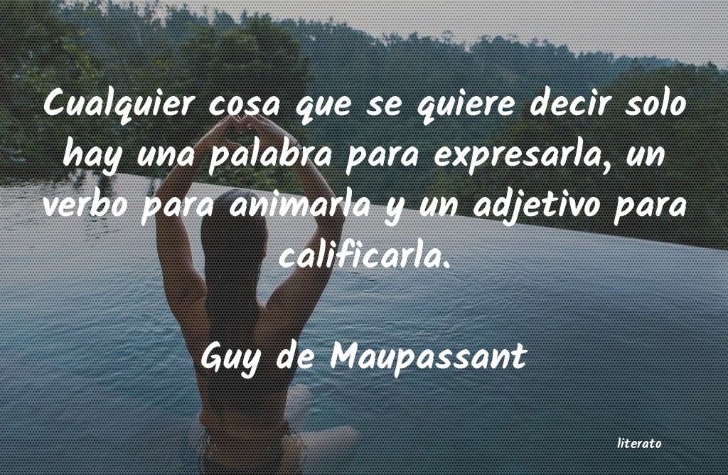 Frases de Guy de Maupassant