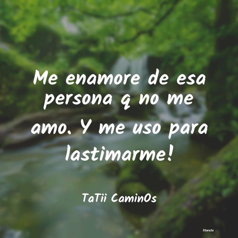 Frases de TaTii CaminOs