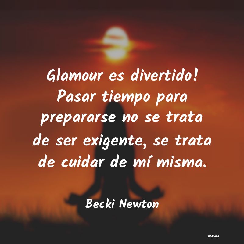 frases de Becki Newton