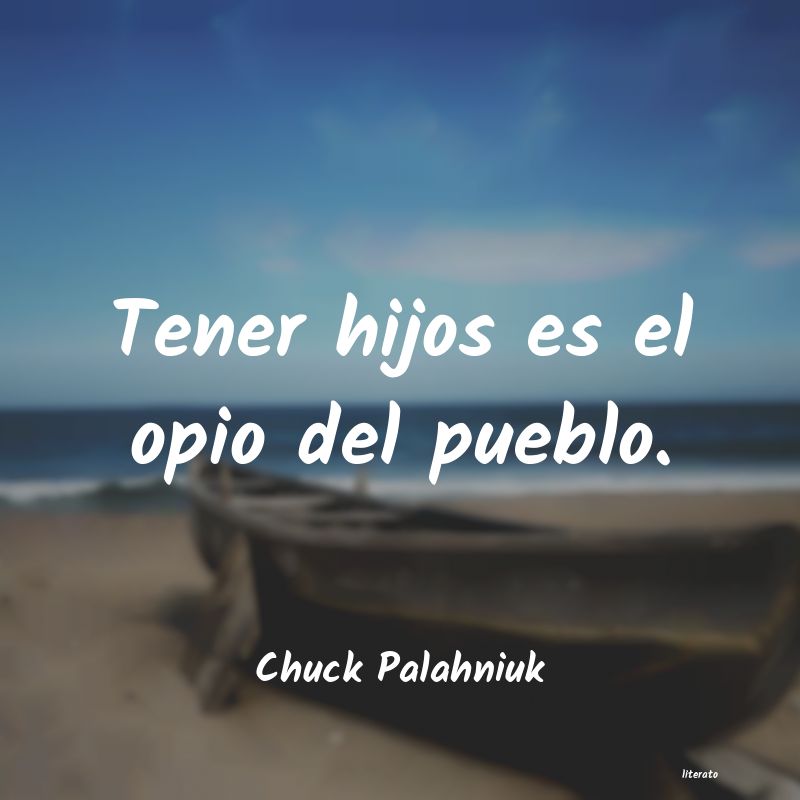 Frases de Chuck Palahniuk