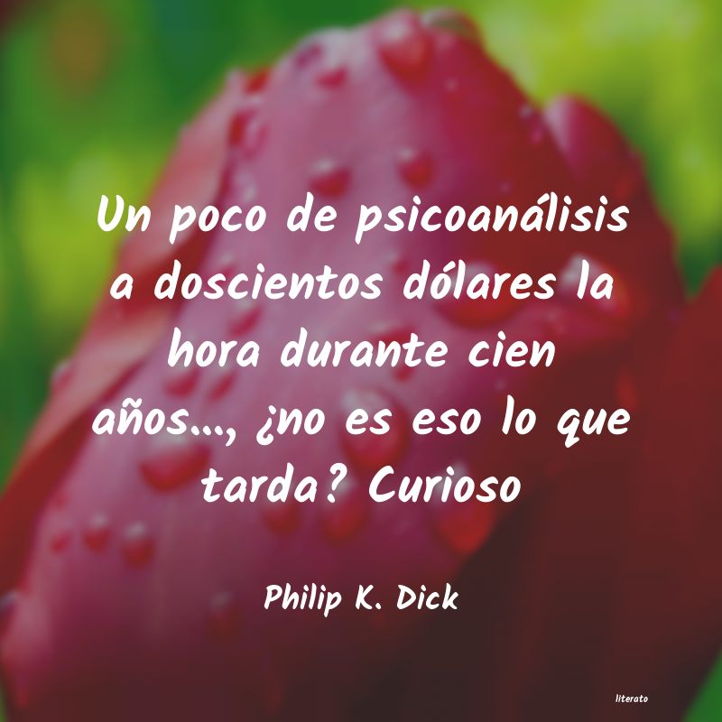 frases de Philip K. Dick