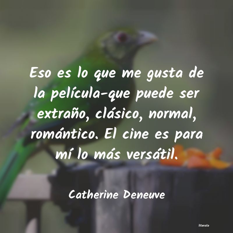 Frases de Catherine Deneuve