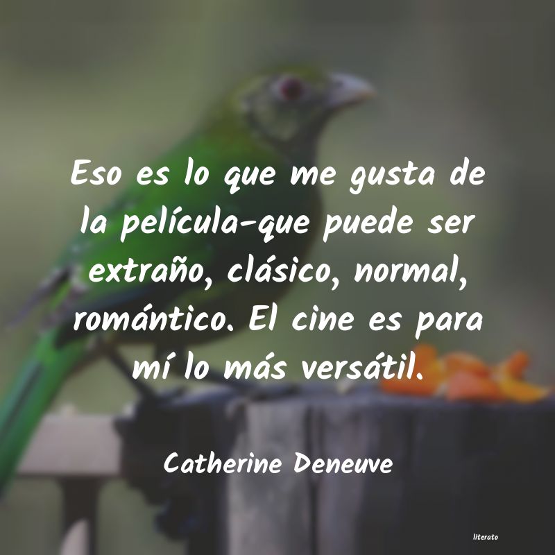 frases de Catherine Deneuve