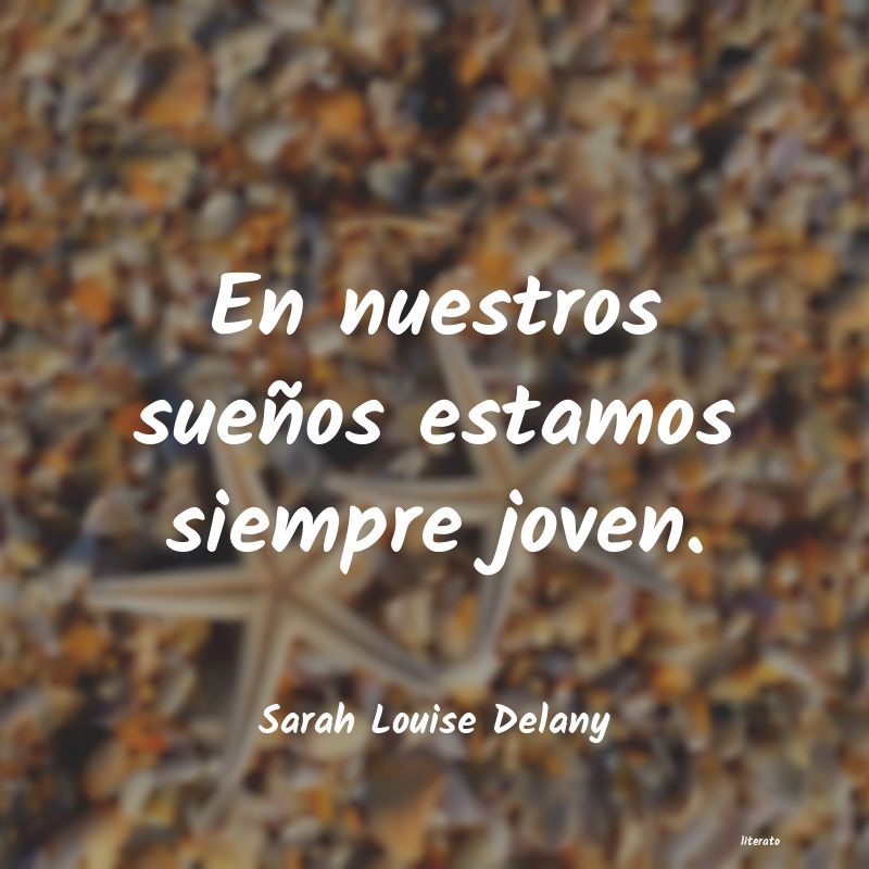Frases de Sarah Louise Delany