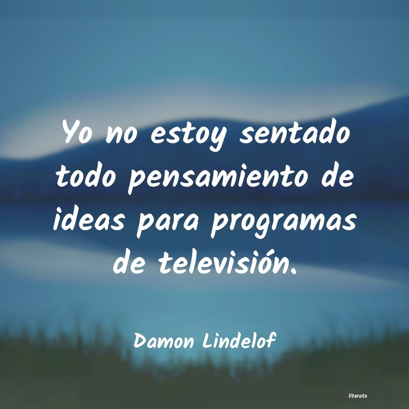 Frases de Damon Lindelof