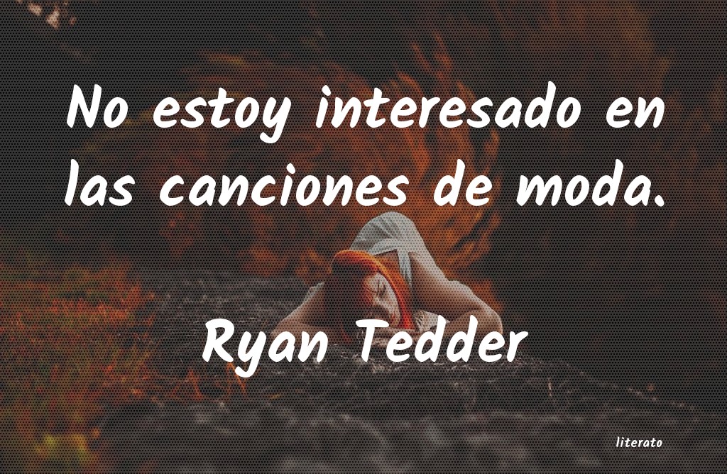 frases de Ryan Tedder