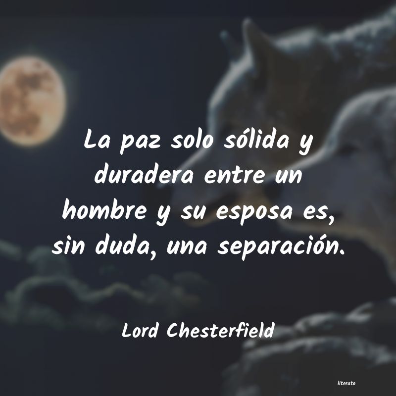 frases de Lord Chesterfield
