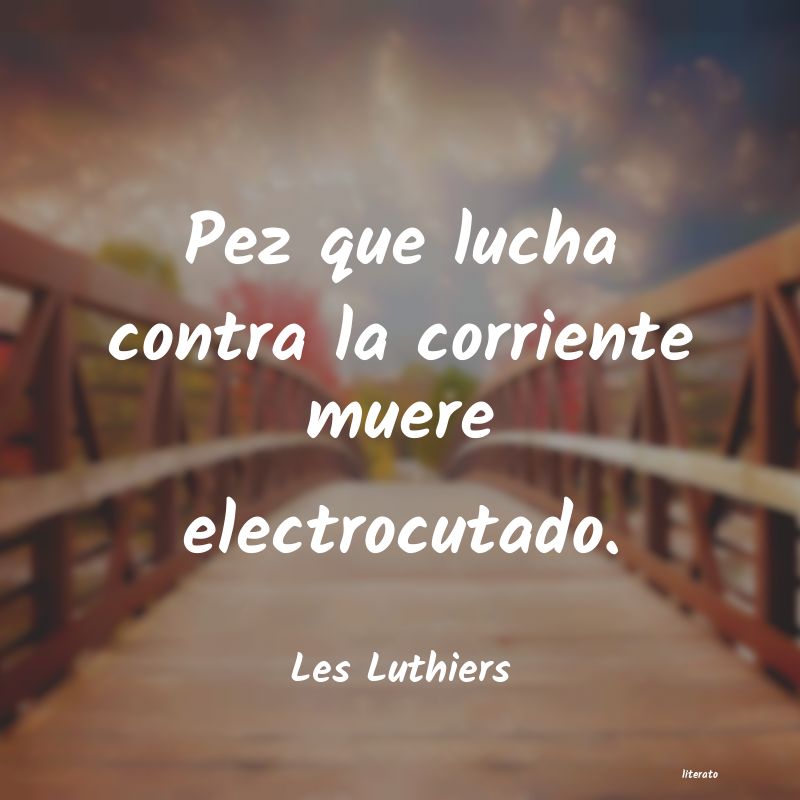 frases de Les Luthiers