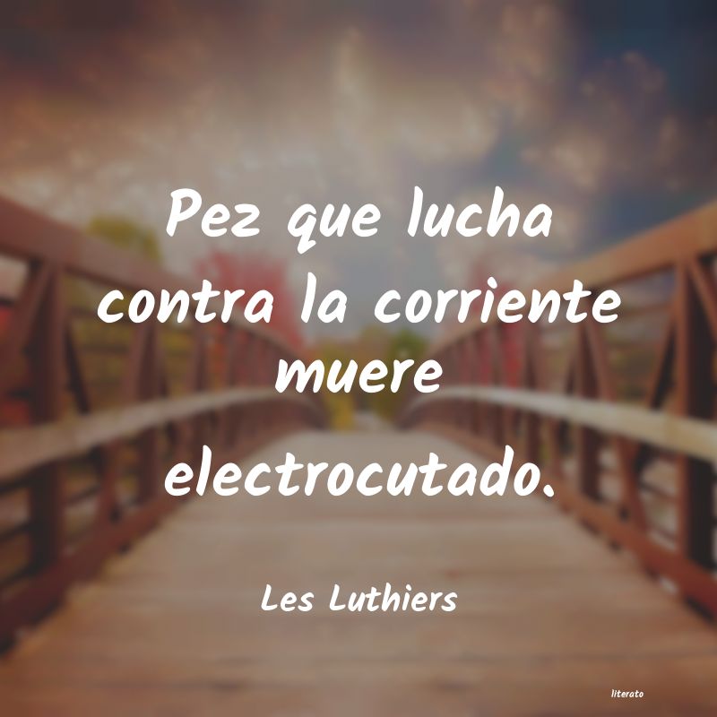 Frases de Les Luthiers