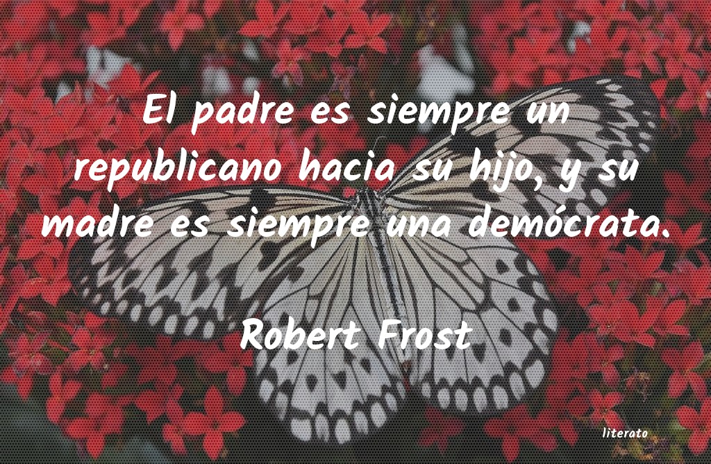 Frases de Robert Frost